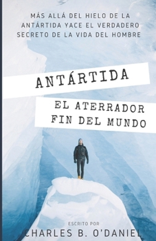 Paperback Ant?rtida: El aterrador fin del Mundo [Spanish] Book