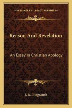 Paperback Reason And Revelation: An Essay In Christian Apology Book