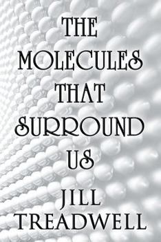 Paperback The Molecules That Surround Us Book