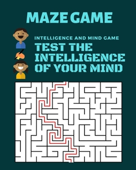 Paperback Maze Game Test the intelligence of your mind: Intelligence and mind game Book