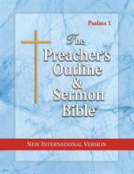 The Preacher's Outline & Sermon Bible: Psalms 1 - 41: New International Version