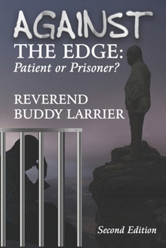 Paperback Against The Edge: Patient or Prisoner Book