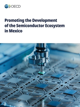 Paperback Promoting the Development of the Semiconductor Ecosystem in Mexico Book