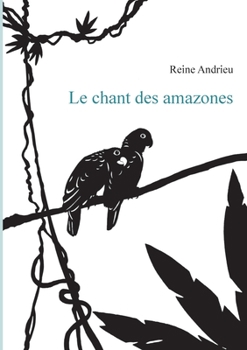 Paperback Le chant des amazones [French] Book