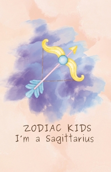 ZODIAC KIDS: I'm a Sagittarius
