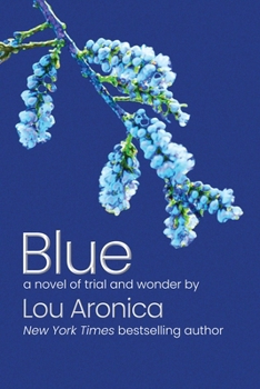 Hardcover Blue: A Novel of Trial and Wonder Book