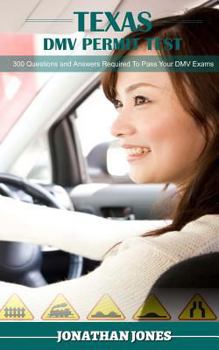 Paperback Texas DMV Permit Test: 300 Questions and Answers Required to Pass Your DMV Exams Book