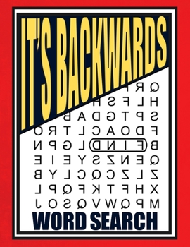 Paperback It's Backwards Word Search: 105 Challenging Large Print Puzzles [Large Print] Book