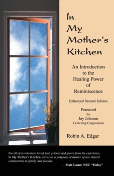 Paperback In My Mother's Kitchen: An Introduction to the Healing Power of Reminiscence Book