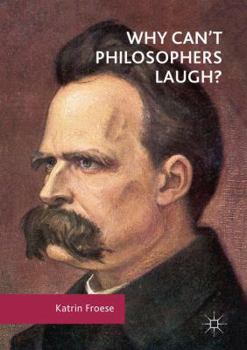 Paperback Why Can't Philosophers Laugh? Book
