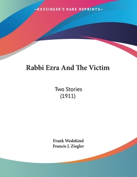 Paperback Rabbi Ezra And The Victim: Two Stories (1911) Book