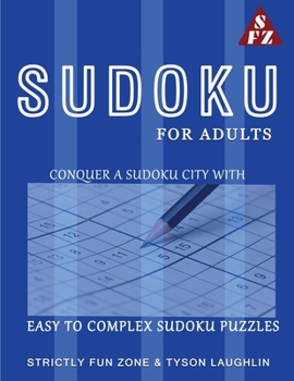 Paperback Sudoku For Adults: Conquer A Sudoku City With Easy To Complex Sudoku Puzzles Book