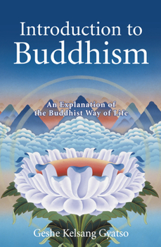 Paperback Introduction to Buddhism: An Explanation of the Buddhist Way of Life Book