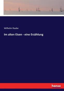 Paperback Im alten Eisen - eine Erzählung [German] Book