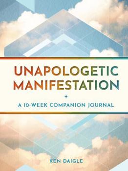 Paperback Unapologetic Manifestation: A 10-Week Companion Journal Book
