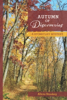 Paperback Autumn of Discoveries: A Stonecliff Mystery Book