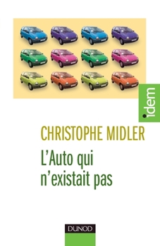 Paperback L'Auto qui n'existait pas - Management des projets et transformation de l'entreprise: Management des projets et transformation de l'entreprise [French] Book
