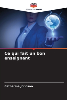 Paperback Ce qui fait un bon enseignant [French] Book