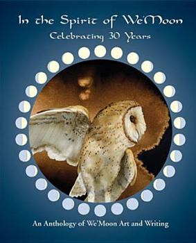 Paperback In the Spirit of We'Moon: Celebrating 30 Years Book