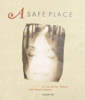 Hardcover A Safe Place: A Journal for Women With Breast Cancer Book