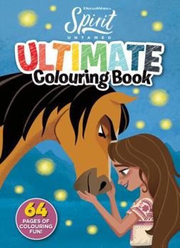 Paperback Spirit Untamed: Ultimate Colouring Book (Dreamworks) Book