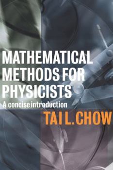 Hardcover Mathematical Methods for Physicists: A Concise Introduction Book