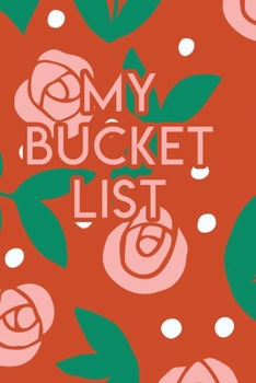 Paperback My Bucket List: A Creative Journal for Tracking Adventures Book