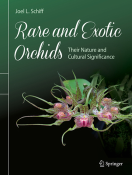 Hardcover Rare and Exotic Orchids: Their Nature and Cultural Significance Book