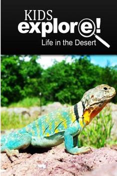 Paperback Life In The Desert - Kids Explore: Animal books nonfiction - books ages 5-6 Book