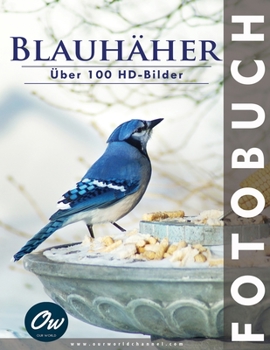 Paperback Blauhäher: Fotobuch [German] Book