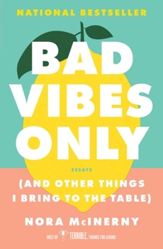Paperback Bad Vibes Only: (And Other Things I Bring to the Table) Book