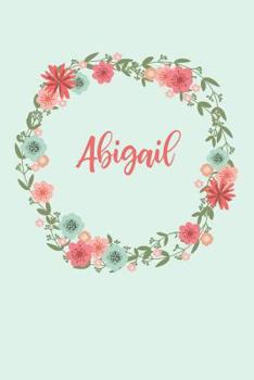 Paperback Abigail: Personalized Girl's Notebook Book