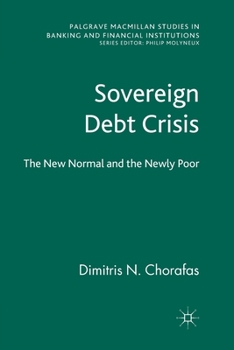 Paperback Sovereign Debt Crisis: The New Normal and the Newly Poor Book