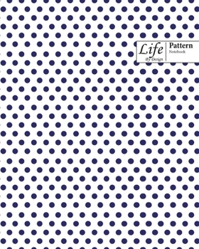 Paperback Life By Design Pattern Notebook: Wide Ruled Dotted Lines, 100 Sheets (Large 8 x 10 In) Blue Cover Book