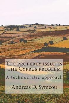 Paperback The property issue in the Cyprus problem: A technocratic approach Book