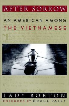 Hardcover After Sorrow: 2an American Among the Vietnamese Book