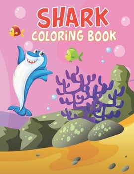 Paperback Shark Coloring Book: Cute Shark Coloring Books for Girls Boys Kids and Anyone Who Loves Baby Shark Book