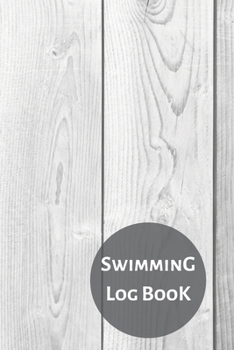 Swimming Log Book: Keep Track of Your Trainings & Personal Records | 120 pages (6"x9") | Gift for Swimmers