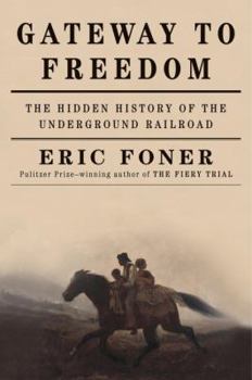 Hardcover Gateway to Freedom: The Hidden History of the Underground Railroad Book