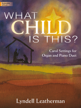 Paperback What Child Is This?: Carol Settings for Organ and Piano Duet Book