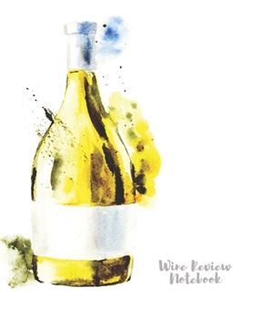 Paperback Wine Review Notebook: Wine Tasting Log Sheets Vino Wine Pairing Guide Template Winery Tour Tracker Perfect for Wine Fans Lovers Connoisseurs Book