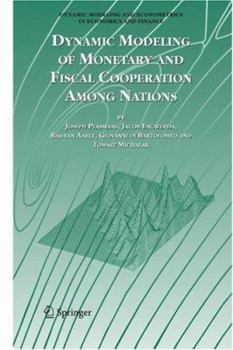 Hardcover Dynamic Modeling of Monetary and Fiscal Cooperation Among Nations Book