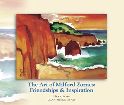 The Art of Milford Zornes: Friendships & Inspiration
