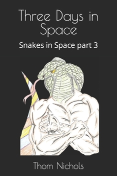 Paperback Three Days in Space: Snakes in Space part 3 Book