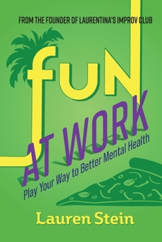 Paperback Fun at Work: Transform Your Career with Improv Book