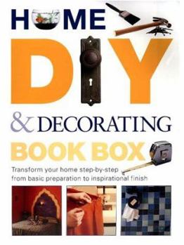 Hardcover The Home DIY & Decorating Book Box: Transform Your Home Step-by-Step from Basic Preparation to Inspirational Finish Book