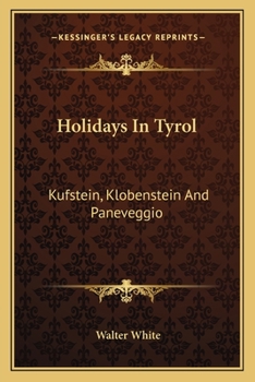 Paperback Holidays In Tyrol: Kufstein, Klobenstein And Paneveggio Book