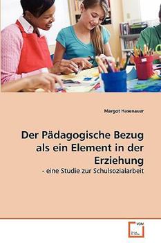 Paperback Der Pädagogische Bezug als ein Element in der Erziehung [German] Book