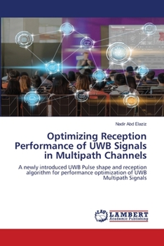 Paperback Optimizing Reception Performance of UWB Signals in Multipath Channels Book