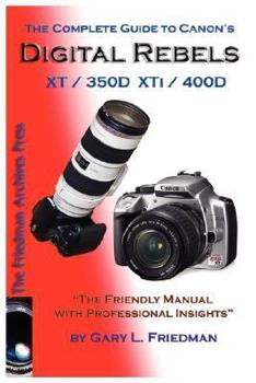 Paperback The Complete Guide to Canon's Digital Rebels XT / XTI / 350d / 400d Book